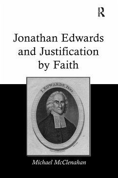 Jonathan Edwards and Justification by Faith - McClenahan, Michael