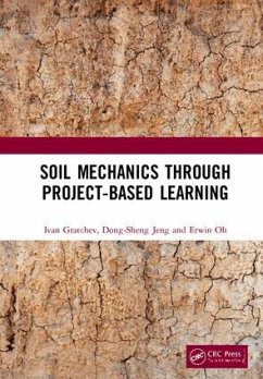 Soil Mechanics Through Project-Based Learning - Gratchev, Ivan; Jeng, Dong-Sheng; Oh, Erwin