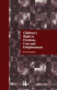Children's Right to Freedom, Care and Enlightenment - Bandman, Bertram