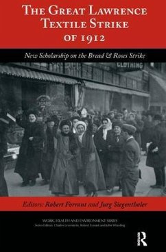 The Great Lawrence Textile Strike of 1912 - Forrant, Robert; Siegenthaler, Jurg; Levenstein, Charles