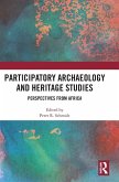 Participatory Archaeology and Heritage Studies
