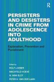 Persisters and Desisters in Crime from Adolescence Into Adulthood