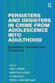 Persisters and Desisters in Crime from Adolescence into Adulthood