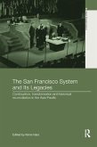 The San Francisco System and Its Legacies