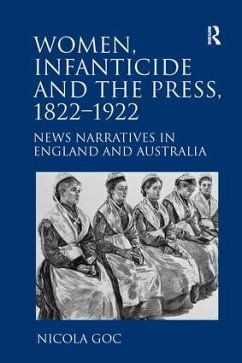 Women, Infanticide and the Press, 1822-1922 - Goc, Nicola