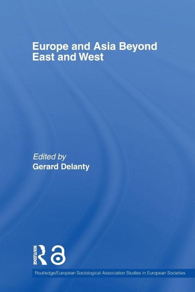 Europe and Asia beyond East and West Europe and Asia beyond East and West