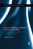 American Theology, Superhero Comics, and Cinema American Theology, Superhero Comics, and Cinema