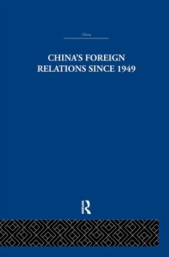 China's Foreign Relations since 1949 - Lawrance, Alan