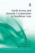 North Korea and Security Cooperation in... - Bild 1