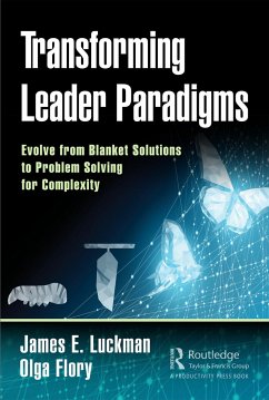 Transforming Leader Paradigms - Luckman, James E.; Flory, Olga