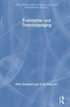 Translation and Translanguaging - Baynham, Mike; Lee, Tong King