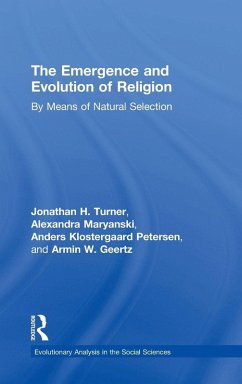 The Emergence and Evolution of Religion - Turner, Jonathan; Maryanski, Alexandra; Petersen, Anders Klostergaard