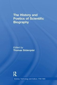 The History and Poetics of Scientific Biography - Söderqvist, Thomas
