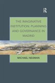 The Imaginative Institution: Planning and Governance in Madrid