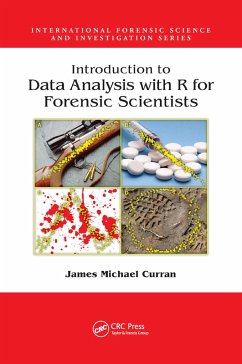 Introduction to Data Analysis with R for Forensic Scientists - Curran, James Michael