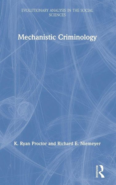 Mechanistic Criminology