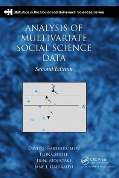 Analysis of Multivariate Social Science Data - Bartholomew, David J. (London School of Economics and Political Scie; Steele, Fiona (University of Bristol, UK); Galbraith, Jane