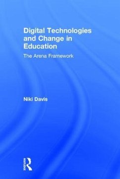 Digital Technologies and Change in Education - Davis, Niki