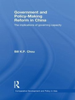 Government and Policy-Making Reform in China - Chou, Bill K P