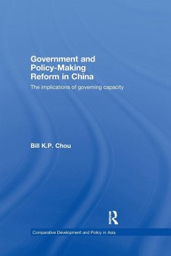 Government and Policy-Making Reform in China - Chou, Bill K P