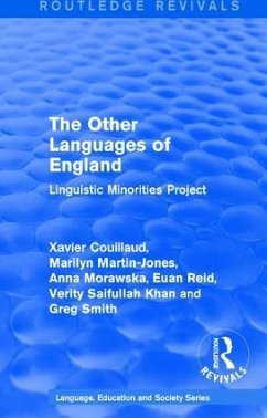 Routledge Revivals: The Other Languages of England (1985) - Couillaud, Xavier; Martin-Jones, Marilyn; Morawska, Anna; Reid, Euan; Saifullah Khan, Verity; Smith, Greg