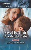 Saved by Their One-Night Baby (eBook, ePUB) Saved by Their One-Night Baby (eBook, ePUB)