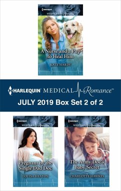 Harlequin Medical Romance July 2019 - Box Set 2 of 2 (eBook, ePUB) - Hardy, Kate; Heaton, Louisa; Hawkes, Charlotte