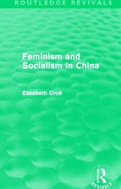 Feminism and Socialism in China (Routledge Revivals) - Croll, Elisabeth