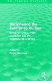 Deciphering the Enterprise Culture (Routledge Revivals)