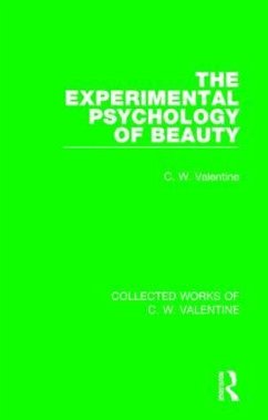The Experimental Psychology of Beauty - Valentine, C W
