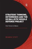 Strategic Thinking, Deterrence and the Us Ballistic Missile Defense Project