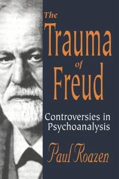 The Trauma of Freud - Roazen, Paul