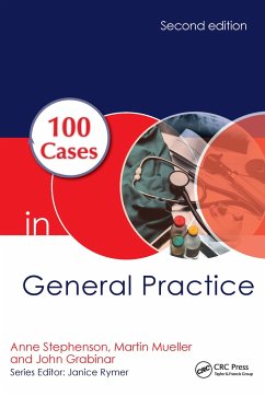 100 Cases in General Practice - Stephenson, Anne E; Mueller, Martin; Grabinar, John