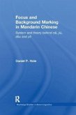 Focus and Background Marking in Mandarin Chinese Focus and Background Marking in Mandarin Chinese