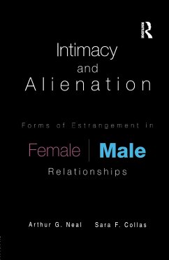 Intimacy and Alienation - Neal, Arthur G; Collas, Sara F