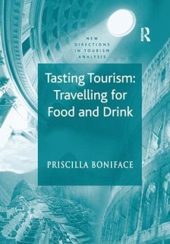 Tasting Tourism: Travelling for Food and Drink - Boniface, Priscilla