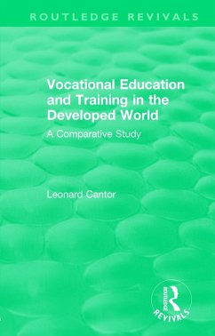 Routledge Revivals: Vocational Education and Training in the Developed World (1979) - Cantor, Leonard