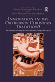 Innovation in the Orthodox Christian Tradition? Innovation in the Orthodox Christian Tradition?