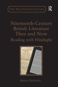 Nineteenth-Century British Literature Then and Now - Dentith, Simon