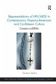 Representations of HIV/AIDS in Contemporary Hispano-American and Caribbean Culture Representations of HIV/AIDS in Contemporary Hispano-American and Caribbean Culture
