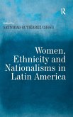 Women, Ethnicity and Nationalisms in Latin America