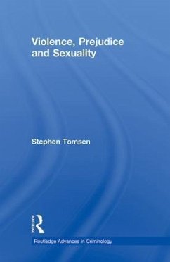 Violence, Prejudice and Sexuality - Tomsen, Stephen