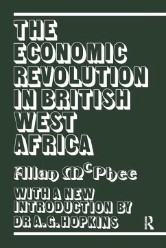 The Economic Revolution in British West Africa - McPhee, Allan