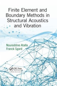 Finite Element and Boundary Methods in Structural Acoustics and Vibration - Atalla, Noureddine; Sgard, Franck
