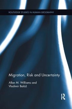 Migration, Risk and Uncertainty - Williams, Allan M; Baláz, Vladimír