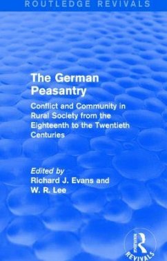 The German Peasantry (Routledge Revivals) - Evans, Richard J; Lee, W R