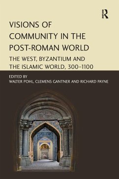 Visions of Community in the Post-Roman World - Gantner, Clemens