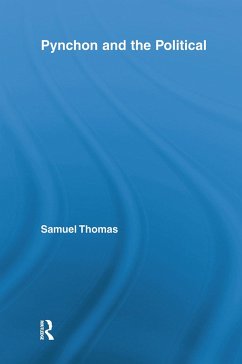 Pynchon and the Political - Thomas, Samuel