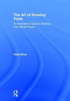 The Art of Drawing Folds - Brine, Kelly