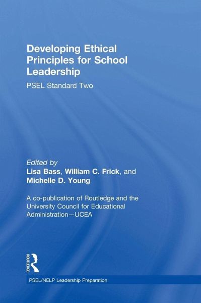 Developing Ethical Principles for School Leadership Developing Ethical Principles for School Leadership